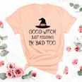 Womens Good Witch Just Kidding Im Bad Too Womens Halloween Funny Unisex Crewneck Soft Tee Heather Peach