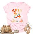 24Th Birthday Gifts For 24 Years Old Epic Looks Like Unisex Crewneck Soft Tee Light Pink
