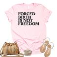 Forced Birth Is Not Freedom Feminist Pro Choice Unisex Crewneck Soft Tee Light Pink