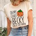 Oh My Gourd Becky Look At That Pumpkin Funny Fall Halloween Unisex Crewneck Soft Tee Natural