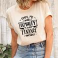 Strong Woman Spoil Me With Loyalty I Can Finance Myself Women's Short Sleeve T-shirt Unisex Crewneck Soft Tee Natural