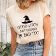 Womens Good Witch Just Kidding Im Bad Too Womens Halloween Funny Unisex Crewneck Soft Tee Natural