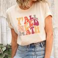 Yall Need Math Love Mathematics Funny Math Teacher Unisex Crewneck Soft Tee Natural