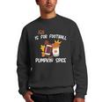 Fall Is For Football And Pumpkin Spice Men Crewneck Graphic Sweatshirt