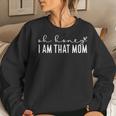 Funny Mothers Day Oh Honey I Am That Mom Mothers Day  Women Crewneck Graphic Sweatshirt Gifts for Her