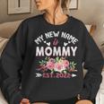 My New Name Is Mommy Est 2022 New Mom Expecting Parents Women Crewneck Graphic Sweatshirt Gifts for Her