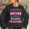 Womens Best Kind Of Mom Raises A Dance Teacher Floral Mothers Day Women Crewneck Graphic Sweatshirt Gifts for Her