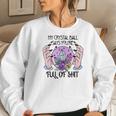 Halloween Witch Vibes My Crystal Say You_Re Full Of Shit Women Crewneck Graphic Sweatshirt Gifts for Her