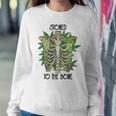Skeleton And Plants Stoned To The Bone Women Crewneck Graphic Sweatshirt Funny Gifts