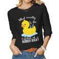What Exactly Is The Function Of A Rubber Duck Ducks Women Graphic Long Sleeve T-shirt