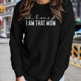 Funny Mothers Day Oh Honey I Am That Mom Mothers Day  Women Graphic Long Sleeve T-shirt Gifts for Her
