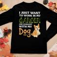 Gardening I Just Want To Work In My Garden And Hangout With My Dog Women Graphic Long Sleeve T-shirt Funny Gifts