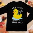 What Exactly Is The Function Of A Rubber Duck Ducks Women Graphic Long Sleeve T-shirt Personalized Gifts