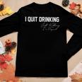 Womens I Quit Drinking Just Kidding Im Pregnant Pregnancy Women Graphic Long Sleeve T-shirt Personalized Gifts