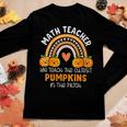 Womens Math Teacher I Teach The Cutest Pumpkins In The Patch Womens Women Graphic Long Sleeve T-shirt Personalized Gifts