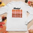 Gift For Mom Thankful Mama Fall Autumn Women Graphic Long Sleeve T-shirt Funny Gifts
