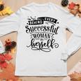 Strong Woman Behind Every Successful Woman Is Herself Women Graphic Long Sleeve T-shirt Funny Gifts