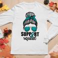 Support Squad For Women Ovarian Cancer Messy Bun Women Graphic Long Sleeve T-shirt Personalized Gifts