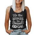 Strong Woman Be The Woman You Needed As A Girl V2 Women Tank Top Basic Casual Daily Weekend Graphic