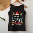 Nurse Christmas - Be Nice To The Nurse Santa Is Watching Women Tank Top Basic Casual Daily Weekend Graphic Personalized Gifts