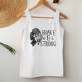 Strong Woman Brave And Strong Design For Dark Colors Women Tank Top Basic Casual Daily Weekend Graphic Funny Gifts