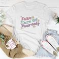 Take Care Of Yourself Positive Quotes Retro Flower V2 Women T-shirt Funny Gifts