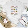 Some Days You Wilt Some Days You Bloom Positive Quotes Retro Flower V2 Women T-shirt Funny Gifts