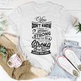 Strong Woman You Dont Know How Strong You Are Women T-shirt Funny Gifts