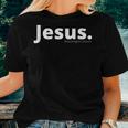 Jesus Period Women T-shirt Gifts for Her