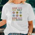 Some Days You Wilt Some Days You Bloom Positive Quotes Retro Flower V2 Women T-shirt Gifts for Her