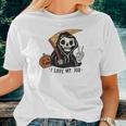 Skeleton Halloween I Love My Job Cute The Death Design Women T-shirt Gifts for Her