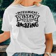Strong Woman Intelligent Strong And Amazing Idea Gift Women T-shirt Gifts for Her
