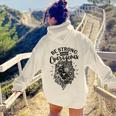 Strong Woman Lion Custom Be Strong And Courageous For White Aesthetic Words Graphic Back Print Hoodie Gift For Teen Girls