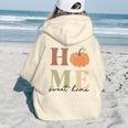 Pumpkin Home Sweet Home Cozy Fall Time Aesthetic Words Graphic Back Print Hoodie Gift For Teen Girls
