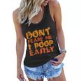 Dont Scare Me I Poop Easily Halloween Quote Women Flowy Tank