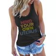 Mind Your Own Uterus Pro Choice Womens Rights Feminist Gift Women Flowy Tank