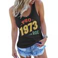 Pro 1973 Roe Pro Choice 1973 Womens Rights Feminism Protect Women Flowy Tank