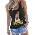 Stop Starring At My Cock Rooster Tshirt Women Flowy Tank