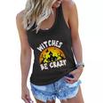 Witches Be Crazy Halloween Quote Women Flowy Tank