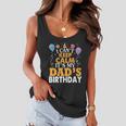 Baloons And Cake I Cant Keep Calm Its My Dads Birthday Cute Gift Women Flowy Tank