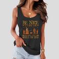 Be Nice To Me Or We Will Put A Spell On You Halloween Quote Women Flowy Tank