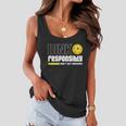 Dink Responsibly Dont Get Smashed Pickleball Gift Tshirt Women Flowy Tank