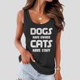 Dogs Have Owner Cats Have Staff Gift Women Flowy Tank