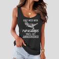 Dont Mess With Papasaurus Jurasskicked Tshirt Women Flowy Tank