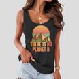 Earth Day There Is No Planet B Women Flowy Tank