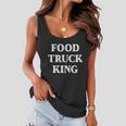 Food Truck King Gift Cool Gift Women Flowy Tank