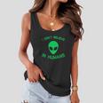 Green Alien I Dont Believe In Humans Funny Women Flowy Tank