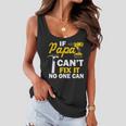 If Papa Cant Fix It No One Can Tshirt Women Flowy Tank