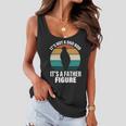 Its Not A Dad Bod Its A Father Figure Retro Tshirt Women Flowy Tank