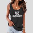 Okie From Muskogee Funny Saying Cool Country Music Women Flowy Tank